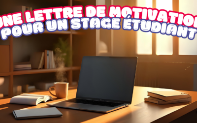 Je rédige une lettre de motivation pour un stage étudiant