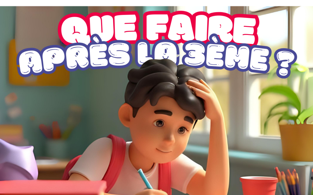 Que faire après la 3ème ?
