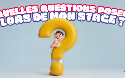 Quelles questions poser lors de mon stage ?